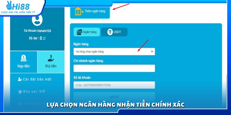 Chọn đúng ngân hàng mà bạn muốn nhận tiền về