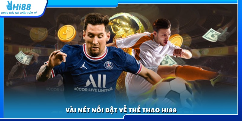 Đôi nét ấn tượng của sảnh thể thao Hi88