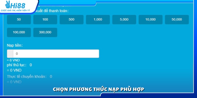Lựa chọn hình thức nạp tiền Hi88 thích hợp với bạn