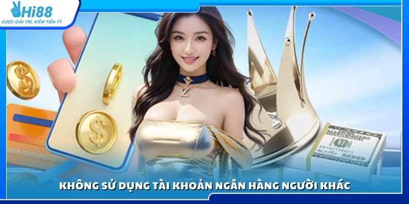 Thực hiện giao dịch bằng tài khoản ngân hàng trùng tên 