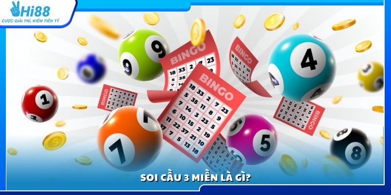 Tìm hiểu cơ bản về soi cầu 3 miền