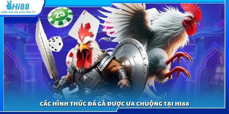 Tổng hợp những thể loại đá gà phổ biến nhất tại Hi 88